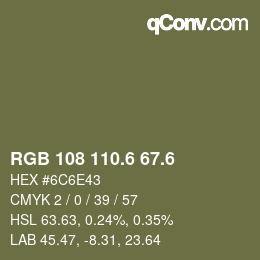 カラーコード: RGB 108 110.6 67.6 | qconv.com