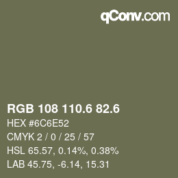 カラーコード: RGB 108 110.6 82.6 | qconv.com