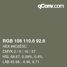 カラーコード: RGB 108 110.6 92.6 | qconv.com