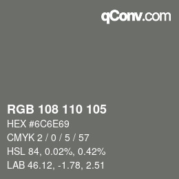 Color code: RGB 108 110 105 | qconv.com