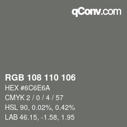 Color code: RGB 108 110 106 | qconv.com