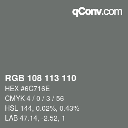 颜色代码: RGB 108 113 110 | qconv.com