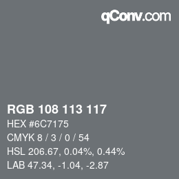 Farbcode: RGB 108 113 117 | qconv.com