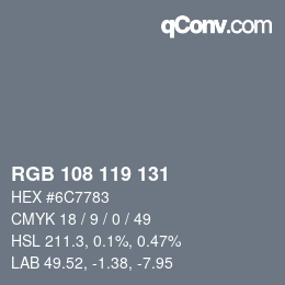 Color code: RGB 108 119 131 | qconv.com