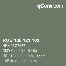 Color code: RGB 108 121 103 | qconv.com
