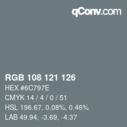 Color code: RGB 108 121 126 | qconv.com