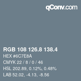 カラーコード: RGB 108 126.8 138.4 | qconv.com