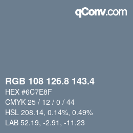 カラーコード: RGB 108 126.8 143.4 | qconv.com