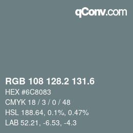 カラーコード: RGB 108 128.2 131.6 | qconv.com