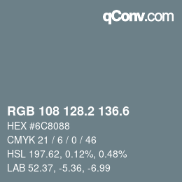 カラーコード: RGB 108 128.2 136.6 | qconv.com