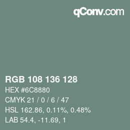 Color code: RGB 108 136 128 | qconv.com