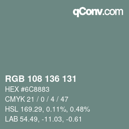Color code: RGB 108 136 131 | qconv.com