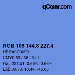 カラーコード: RGB 108 144.8 227.4 | qconv.com