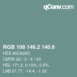 カラーコード: RGB 108 146.2 140.6 | qconv.com