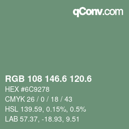 カラーコード: RGB 108 146.6 120.6 | qconv.com