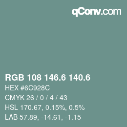 カラーコード: RGB 108 146.6 140.6 | qconv.com