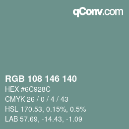 Color code: RGB 108 146 140 | qconv.com