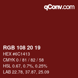 Color code: RGB 108 20 19 | qconv.com
