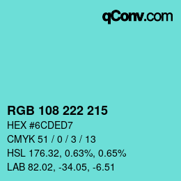 Color code: RGB 108 222 215 | qconv.com