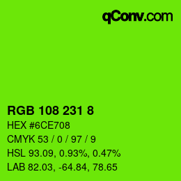 Color code: RGB 108 231 8 | qconv.com