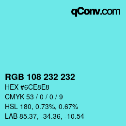 Color code: RGB 108 232 232 | qconv.com