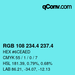 カラーコード: RGB 108 234.4 237.4 | qconv.com