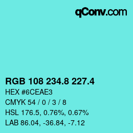 カラーコード: RGB 108 234.8 227.4 | qconv.com