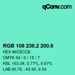 カラーコード: RGB 108 236.2 200.6 | qconv.com