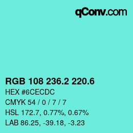 カラーコード: RGB 108 236.2 220.6 | qconv.com