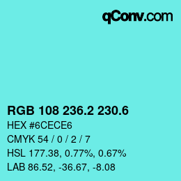 カラーコード: RGB 108 236.2 230.6 | qconv.com