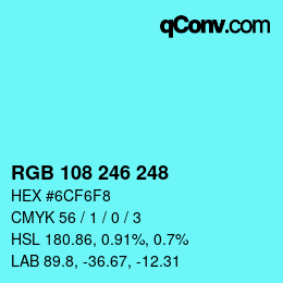 Color code: RGB 108 246 248 | qconv.com