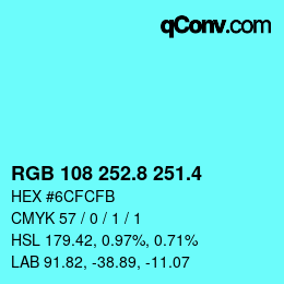 カラーコード: RGB 108 252.8 251.4 | qconv.com