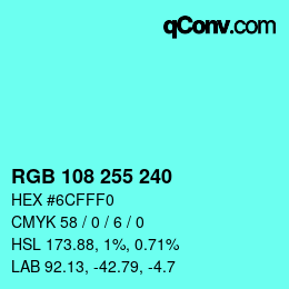 Color code: RGB 108 255 240 | qconv.com