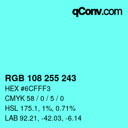 Color code: RGB 108 255 243 | qconv.com
