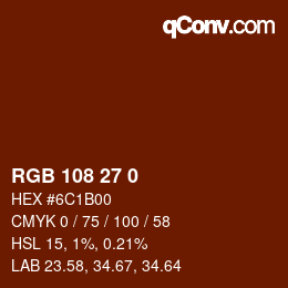 Color code: RGB 108 27 0 | qconv.com