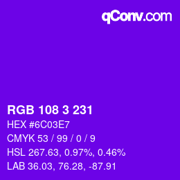 カラーコード: RGB 108 3 231 | qconv.com