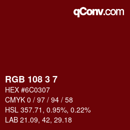 Color code: RGB 108 3 7 | qconv.com