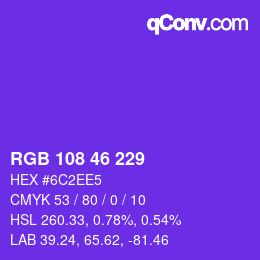 Farbcode: RGB 108 46 229 | qconv.com