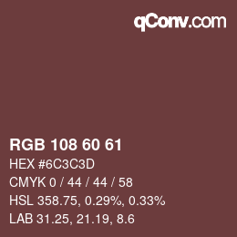 颜色代码: RGB 108 60 61 | qconv.com