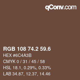 カラーコード: RGB 108 74.2 59.6 | qconv.com
