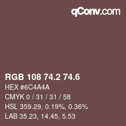 カラーコード: RGB 108 74.2 74.6 | qconv.com