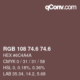カラーコード: RGB 108 74.6 74.6 | qconv.com