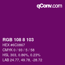 Farbcode: RGB 108 8 103 | qconv.com