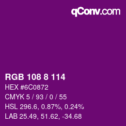 Farbcode: RGB 108 8 114 | qconv.com