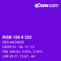 カラーコード: RGB 108 8 222 | qconv.com