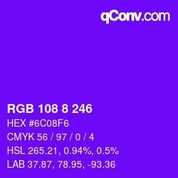 Color code: RGB 108 8 246 | qconv.com
