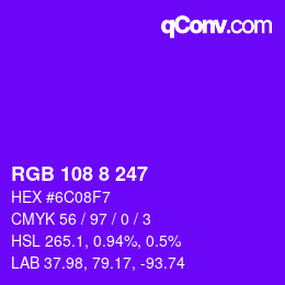 カラーコード: RGB 108 8 247 | qconv.com