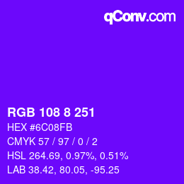 Farbcode: RGB 108 8 251 | qconv.com