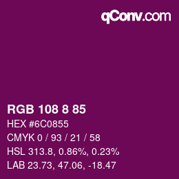 カラーコード: RGB 108 8 85 | qconv.com