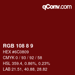 カラーコード: RGB 108 8 9 | qconv.com